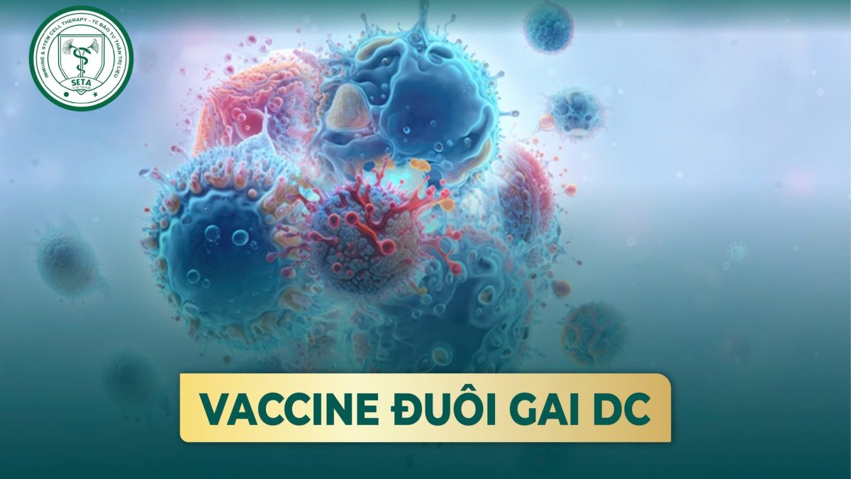 Tế Bào Đuôi Gai DC - Hướng Đi Mới Trong Điều Trị Ung Thư 6 Vắc xin tế bào đuôi gai DC