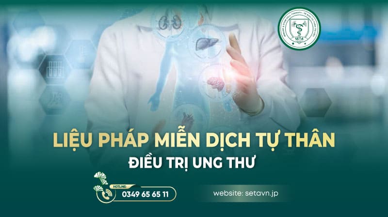 Các Phương Pháp Điều Trị Ung Thư Hiện Đại: Xạ Trị, Hóa Trị, Phẫu Thuật và Liệu Pháp Miễn Dịch Tự Thân 9 Phương pháp điều trị ung thư - Liệu pháp tế bào miễn dịch tự thân