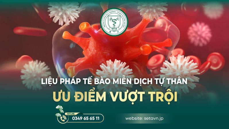 Ưu Điểm Của Liệu Pháp Vaccine Tế Bào DC: Bước Tiến Mới Trong Điều Trị Ung Thư Miễn Dịch 8 Ưu Điểm Của Liệu Pháp Vaccine Tế Bào DC - SETA Việt Nam